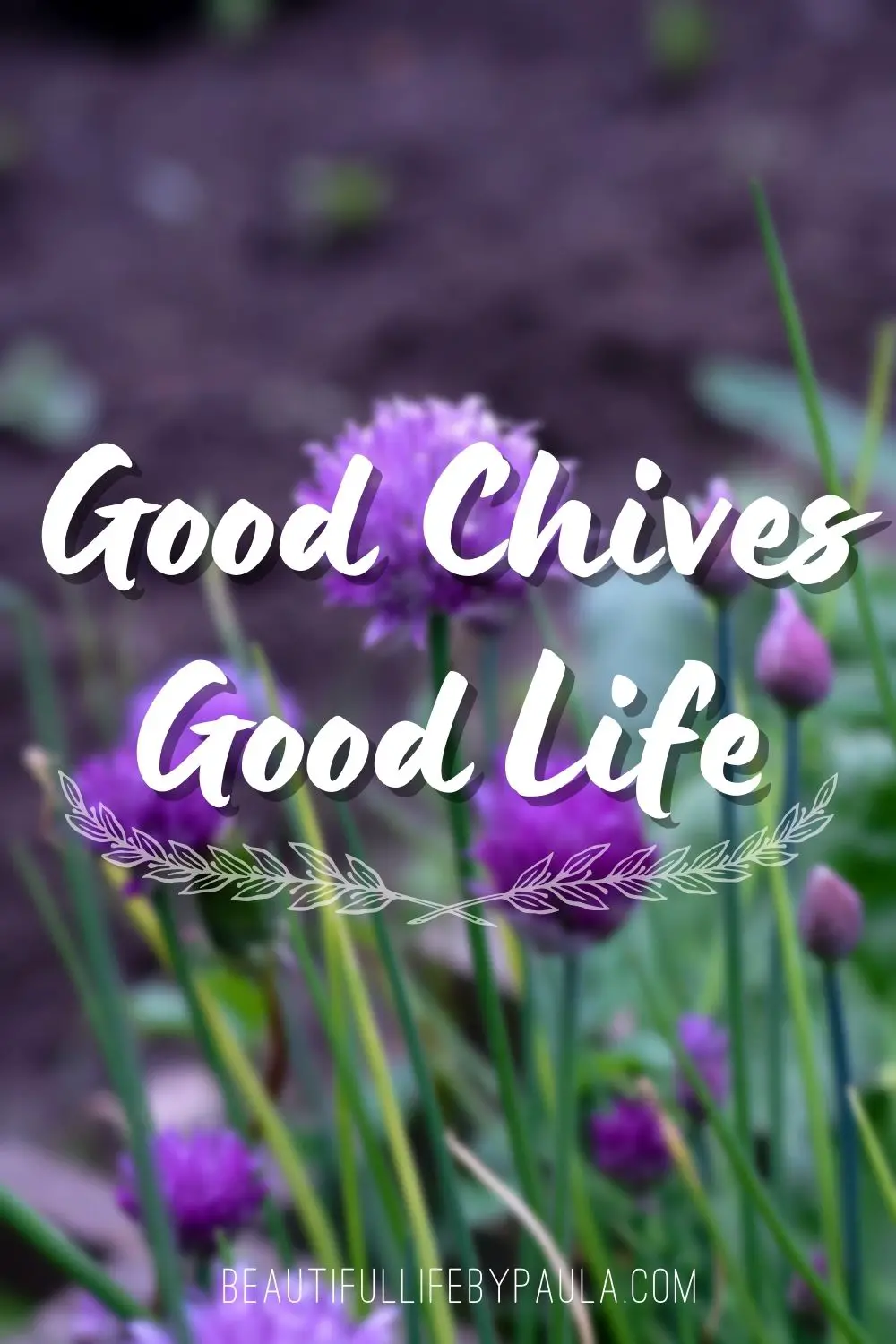 good chives good life pun