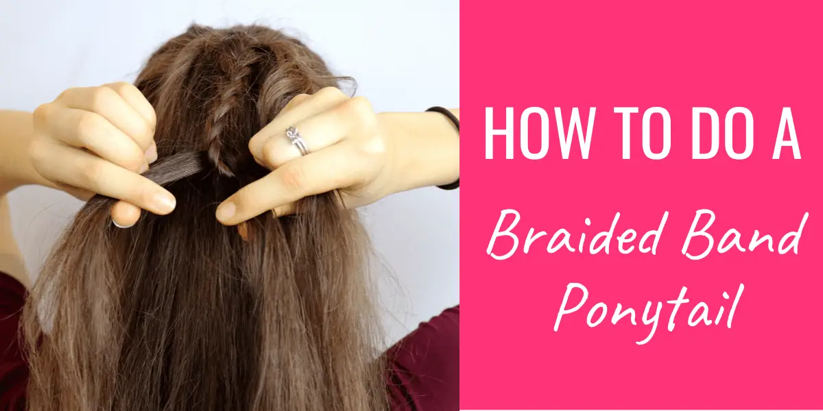 How To Do A Braided Band Ponytail or Wrap around Ponytail Beautiful Life