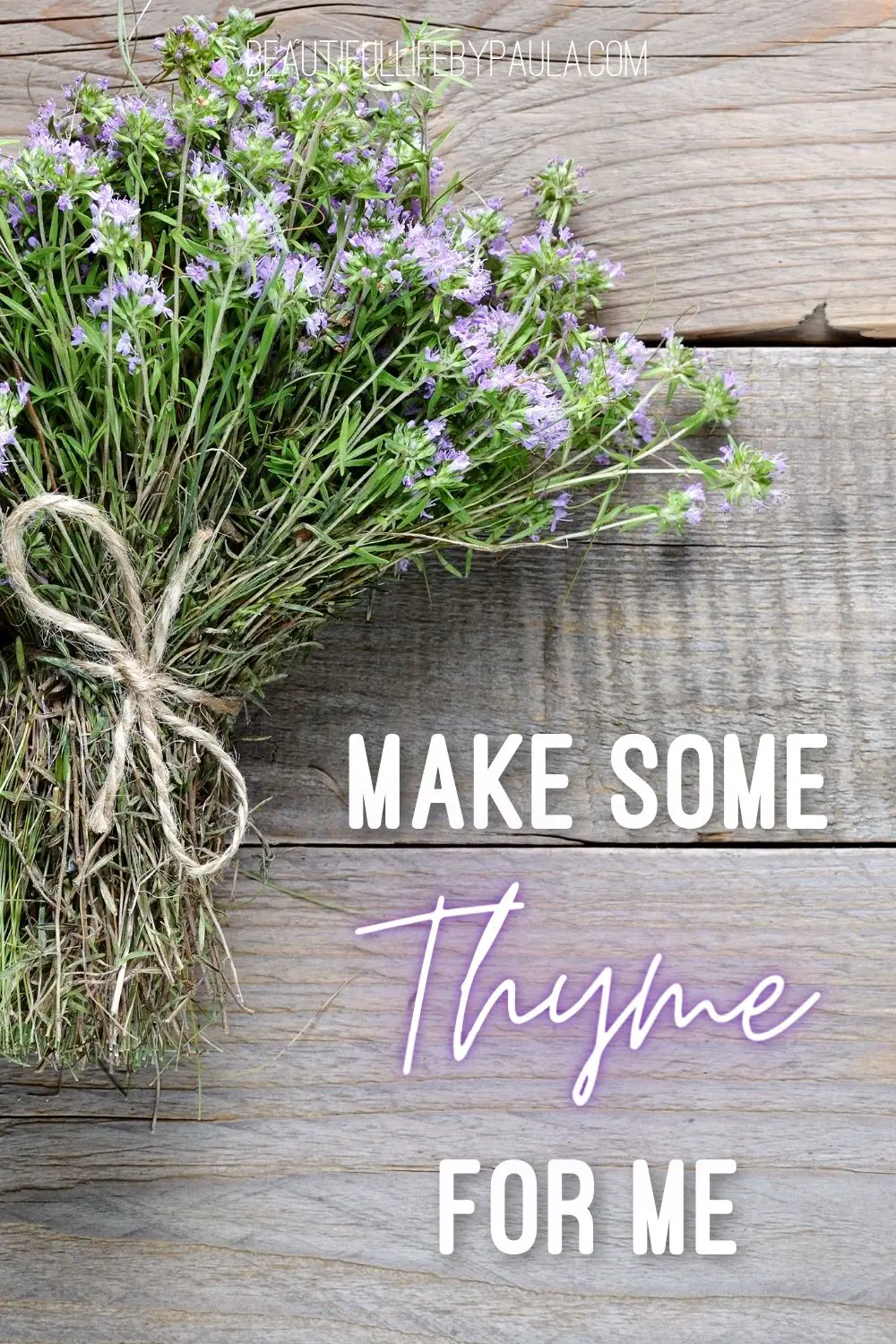 make some thyme for me