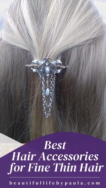 Hair Accessories for Fine Hair That You'll Wish you Knew About YEARS Ago! -  Beautiful Life