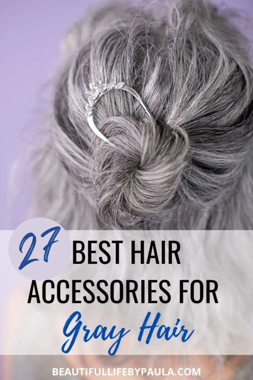 best gray hair accessories